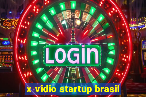 x vidio startup brasil